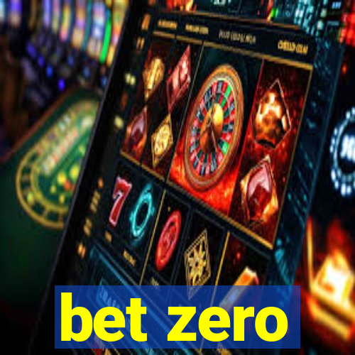 bet zero